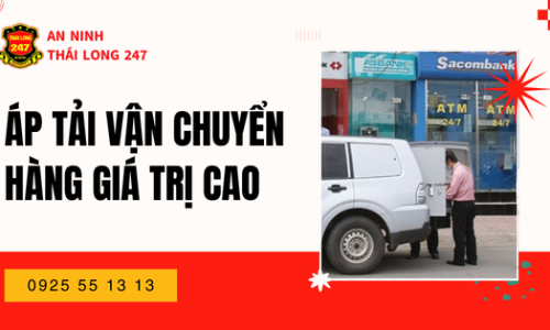 Áp Tải Vận Chuyển Hàng Giá Trị Cao