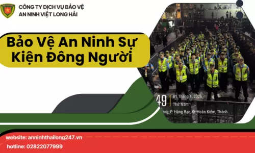 Bảo Vệ An Ninh Sự Kiện Đông Người