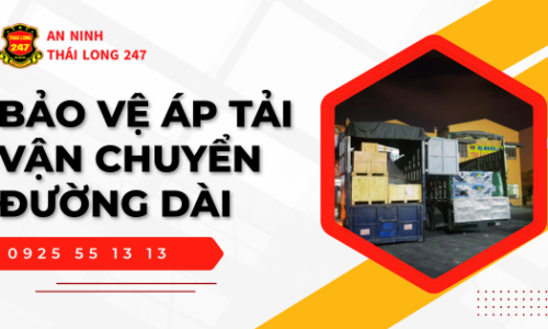 Bảo Vệ Áp Tải Vận Chuyển Đường Dài