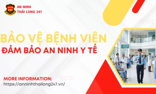 Bảo vệ bệnh viện đảm bảo an ninh y tế