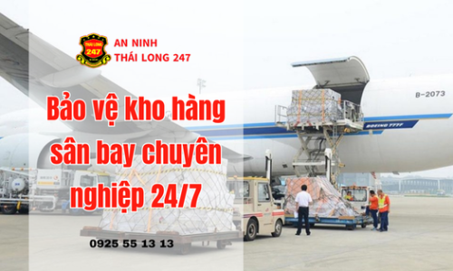 Bảo vệ kho hàng sân bay chuyên nghiệp 24/7
