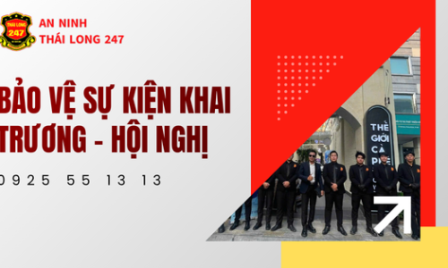 Bảo Vệ Sự Kiện Khai Trương – Hội Nghị