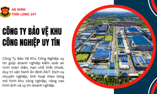 Công Ty Bảo Vệ Khu Công Nghiệp Uy Tín