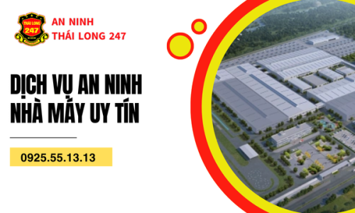 Dịch Vụ An Ninh Nhà Máy Uy Tín