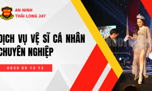 Dịch vụ vệ sĩ cá nhân chuyên nghiệp