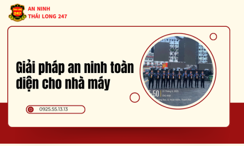 Giải pháp an ninh toàn diện cho nhà máy