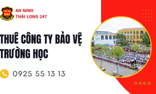 Thuê Công Ty Bảo Vệ Trường Học